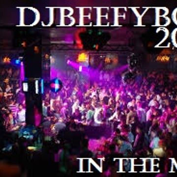 DJBEEFYBOY IN THE MIX-[MARCH 014]