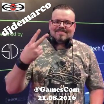 DJ DeMarco @ GamesCom Closing-Sunday-Mix NerdyTec+Warehouse Stage 21082016