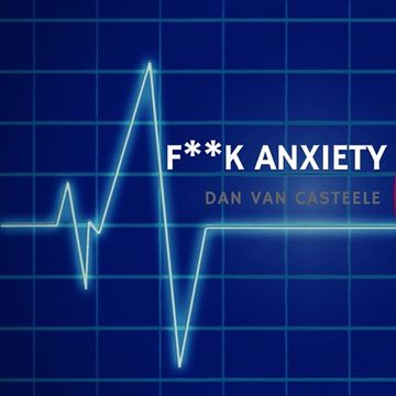 F**k Anxiety