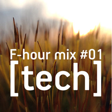 F-hour mix 01 [tech house]