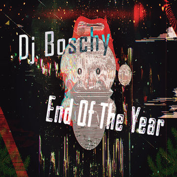 End Of The Year Boschy  (Mixtape December 2016)