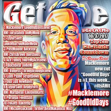 GetAtMeTopTenCountdown ft  Macklemore GoodOldDays 10 3 2017