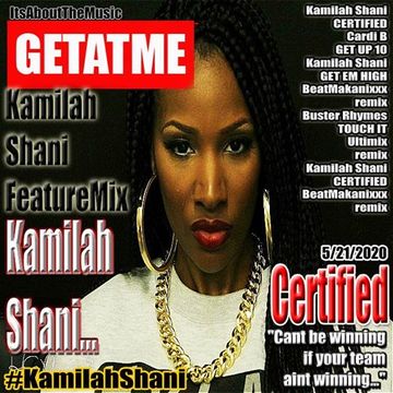 GetAtMe Featuremix Kamilah Shani Certified