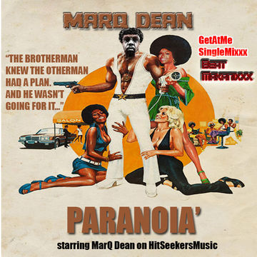 BeatMaKanixxx Paranoia Marq Dean GetAtMeMixxx djreggieredd