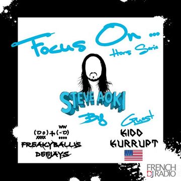 29 OCT 2012 - HORS SERIE FOCUS ON ... STEVE AOKI