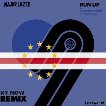 MAJOR LAZER FEAT. PARTYNEXTDOOR & NICKI MINAJ - RUN UP ( KY NOW REMIX )