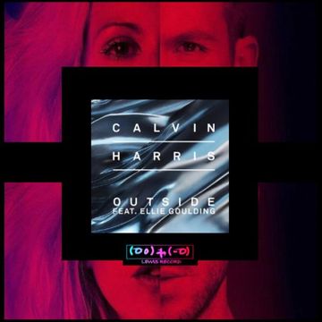 CALVIN HARRIS FEAT. ELLIE GOULDING - OUTSIDE ( FREAKYBALL'S DEEJAYS FAIL MASH )