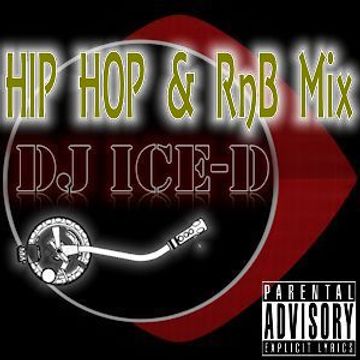 DJICE-D Hip Hop & RnB Mix