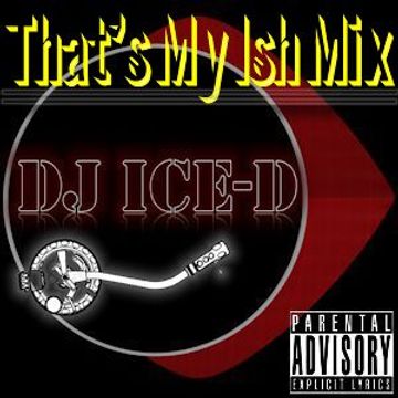 DJICE-D That's My Ish Club Mix