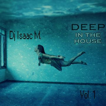 Deep in the House   Vol.I