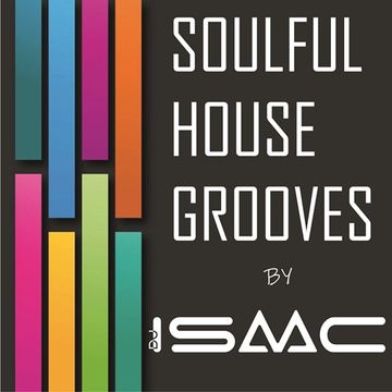 Soulful House Grooves Mixed Live by DJ Isaac M