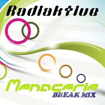 ☣RaDiaKTiVe☢   Menagerie (Break Mix)