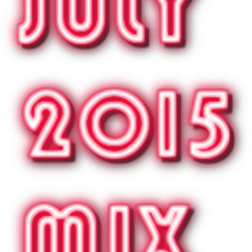 JULY MIX 2015