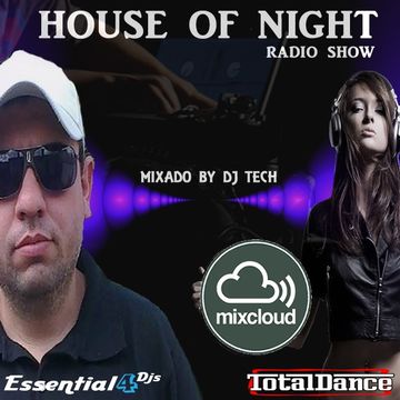 HOUSE OF NIGHT RADIO SHOW EP405 MIXADO POR DJ TECH (09 04 2022)