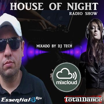 HOUSE OF NIGHT RADIO SHOW EP405 MIXADO POR DJ TECH (09 04 2022)