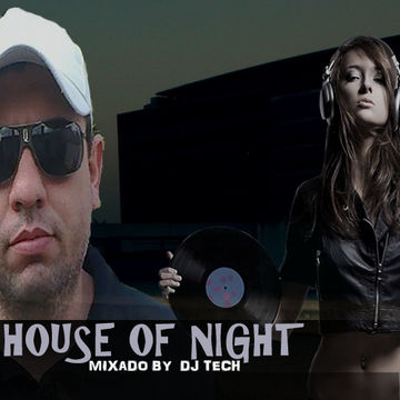 HOUSE OF NIGHT RADIO SHOW EP 325 MIXADO POR DJ TECH 12 09 2020