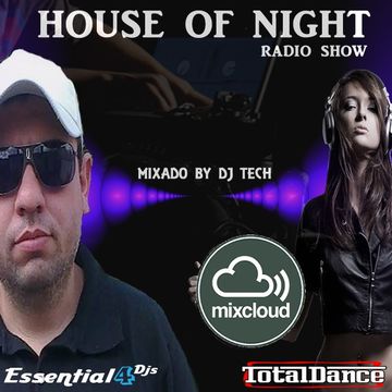 HOUSE OF NIGHT RADIO SHOW EP401 MIXADO POR DJ TECH 12 03 2022