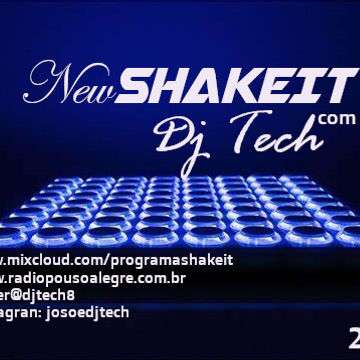 PROGRAMA SHAKEIT EDIÇÃO 174 NEW SHAKEIT COM DJ TECH