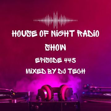 House of night radio show ep 445 mixado por dj tech 14 01 2023