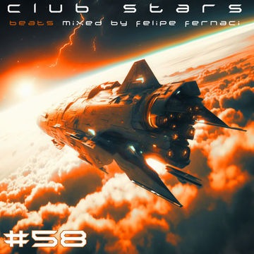 01.Club Stars Podcast 58 (Beats mixed by Felipe Fernaci)