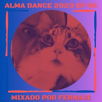 Alma Dance 2023 EP 06 Mixado Por Fernaci