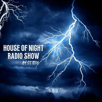 HOUSE OF NIGHT RADIO SHOW EP 583 MIXADO POR DJ TECH (06 09 2025)