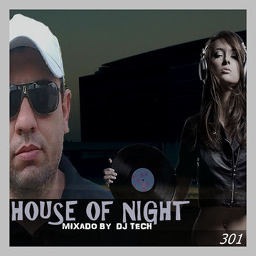 SOURCE DJ HOUSE OF NIGHT RADIO SHOW VOL 301 MIXADO POR DJ TECH 21 03 2020