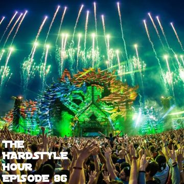 The Hardstyle Hour Episode 86