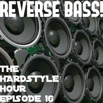 The Hardstyle Hour Episode 16