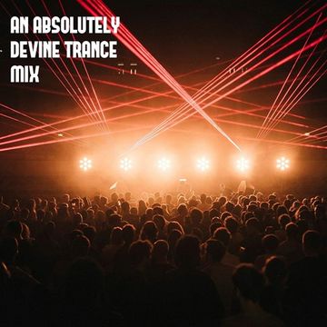 An Absolutely Devine Trance Mix