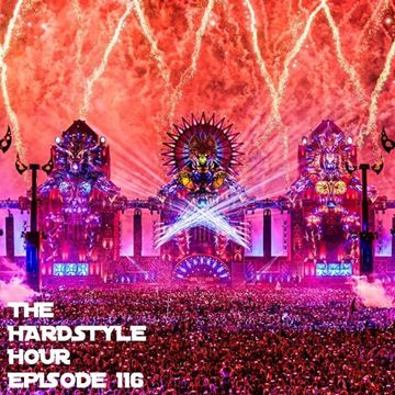 The Hardstyle Hour Episode 116