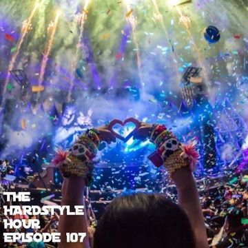 The Hardstyle Hour Episode 107