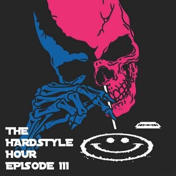 The Hardstyle Hour Episode 111