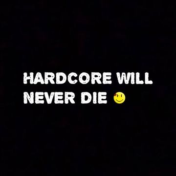 Hardcore Will Never Die