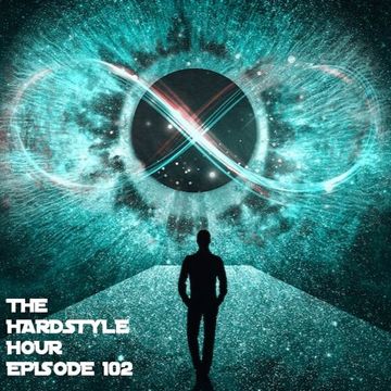 The Hardstyle Hour Episode 102