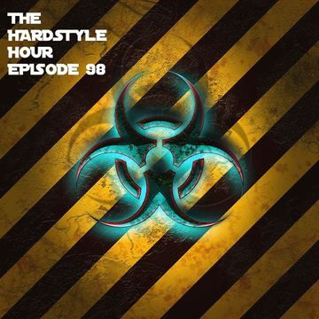 The Hardstyle Hour Episode 98