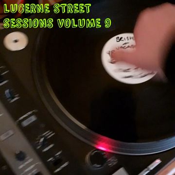 Lucerne Street Sessions Volume 9