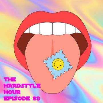 The Hardstyle Hour Episode 89