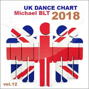 Michael BLT   UK Dance Chart 2018 vol.12