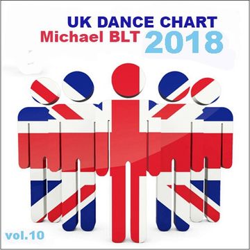 Michael BLT   UK Dance Chart 2018 vol.10