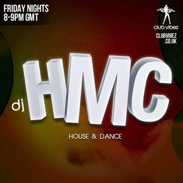 DJ HMC Club Vibez Radio (Episode 328 Friday 8th February 2019 )