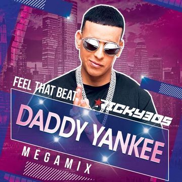 Feel That Beat 91 - Daddy Yankee Megamix