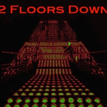 2 Floors Down