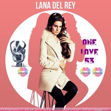 ONE LOVE 53 (Stony Gjal) ft Lana Del Rey