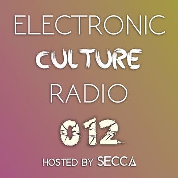 Electronic Culture Radio 012 