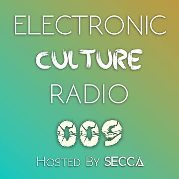 Electronic Culture Radio 009