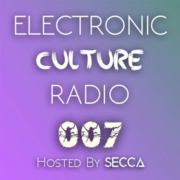 Electronic Culture Radio 007