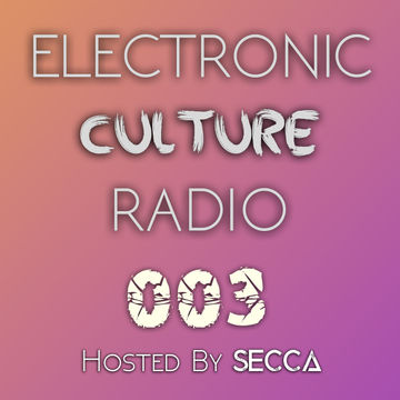 Electronic Culture Radio 003