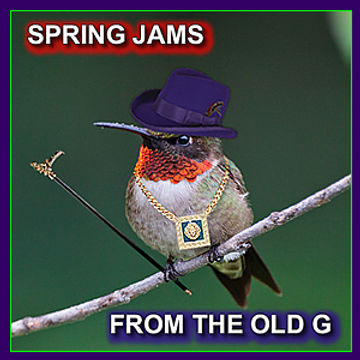 Spring Jams From The Old G