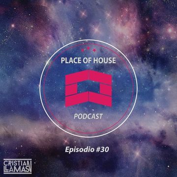 Place of House Podcast #30